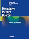 Dissociative Identity Disorder: Treatment and Management Book cover for Dissociative Identity Disorder: Treatment and Management