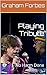 Playing Tribute by Graham Forbes
