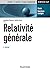 Relativité générale - 3e éd...