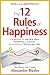 The 12 Rules of Happiness by Alexander Butler