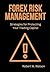 Forex Risk Management by Robert Watson