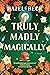Truly Madly Magically (Witchlore #3)