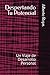 Despertando Tu Potencial by Alberto Rojas