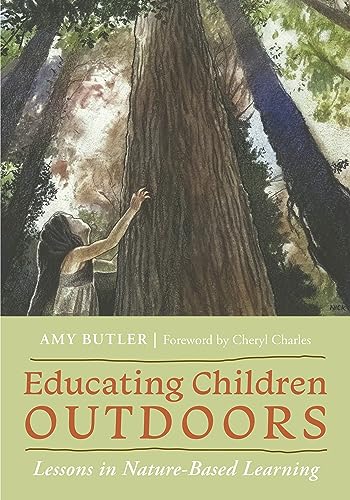 Educating Children Outdoors: Lessons in Nature-Based Learning (Paperback)