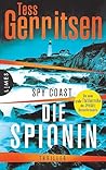 Spy Coast - Die Spionin by Tess Gerritsen