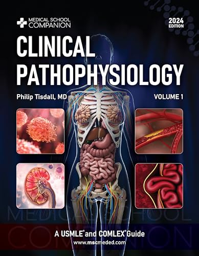 Clinical Pathophysiology Volume 1 : A USMLE® and COMLEX® Guide (Medical School Companion)