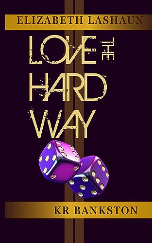 Love The Hard Way (Kindle Edition)