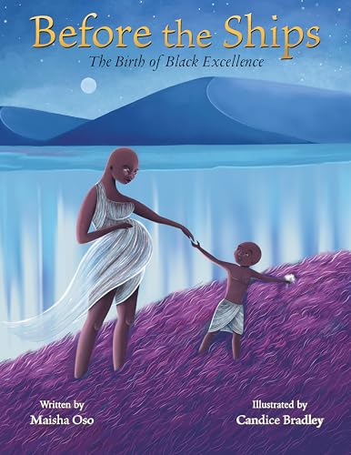 Before the Ships: The Birth of Black Excellence (Kindle Edition)