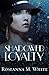 Shadowed Loyalty (Christian Series Level III (24))