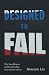 Designed to Fail: Why Racia...