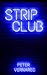 Strip Club: A Novel
