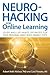 Neurohacking For Online Learning: Study and Life Habits Optimized for Your Personal Mind-Body Energy State