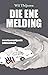 Die ene melding: Zeventig aangrijpende politieverhalen (Dutch Edition)