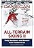 All-Terrain Skiing II: Body Mechanics and Balance from Powder to Ice
