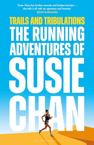 Trails and Tribulations: The Running Adventures of Susie Chan (Hardcover)