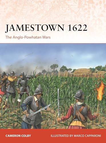 Jamestown 1622: The Anglo-Powhatan Wars (Osprey Campaign #401)