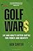 Golf Wars: LIV and Golf's B...