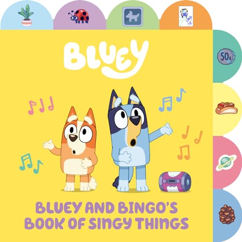 Bluey and Bingo's Book of Singy Things: A Tabbed Board Book (Board Book)
