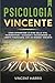 PSICOLOGIA VINCENTE by Vincent Harris