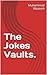 The Jokes Vaults.