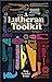 A Lutheran Toolkit