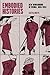 Embodied Histories: New Womanhood in Vienna, 1894–1934