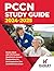 PCCN Study Guide 2024-2025: Review Book with 375 Practice Questions & Answer Explanations for the Progressive Care Certified Nurse Exam
