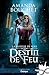 Destin de feu: La faiseuse de Rois, T3.5