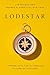 Lodestar: Tapping Into the 10 Timeless Pillars of Success
