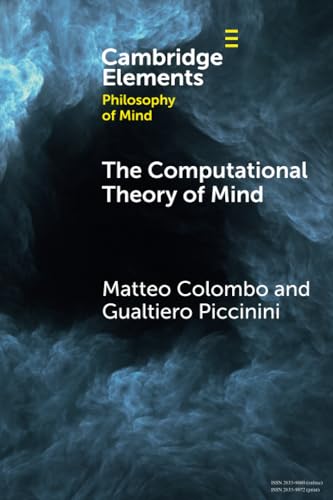 The Computational Theory of Mind (Elements in Philosophy of Mind)