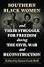 Southern Black Women and Their Struggle for Freedom during th... by Karen Cook Bell
