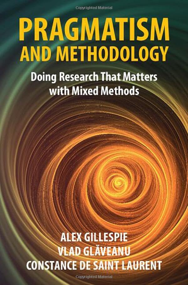 Pragmatism and Methodology: Doing Research That Matters with Mixed Methods (Hardcover)