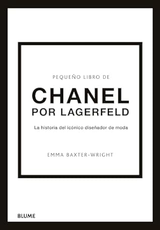 Pequeño libro de Chanel por Lagerfeld by Emma Baxter-Wright