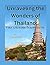 Unraveling the Wonders of Thailand by Love Williams
