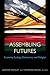 Assembling Futures: Economy...