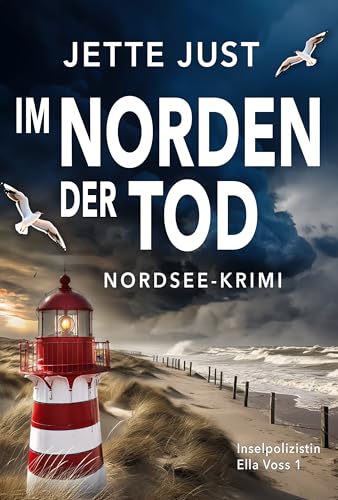 Im Norden der Tod: Nordsee-Krimi  (Inselpolizistin Ella Voss ermittelt, #1)