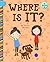 Where Is It?