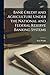 Bank Credit and Agriculture Under the National and Federal Re... by Ivan Wright