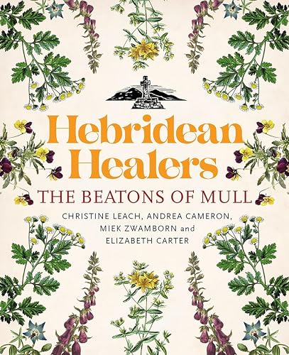 Hebridean Healers: The Beatons of Mull (Kindle Edition)