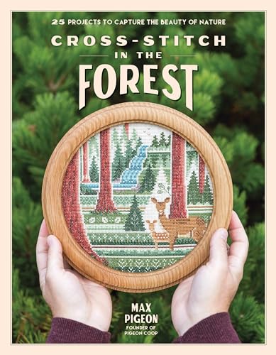 Cross-Stitch in the Forest: 25 Projects to Capture the Beauty of Nature (Kindle Edition)