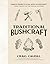 Traditional Bushcraft by Craig Caudill