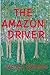 The Amazon Driver by James Ellman