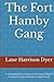 The Fort Hamby Gang: A comp...
