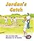 Jordan's Catch (Rigby PM Collection)