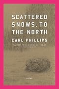 Scattered Snows, to the North: Poems