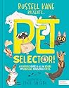 Pet Selector!: A hilarious guide to all the usual and unusual household pets