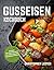 Gusseisen Kochbuch: Zeitlos...