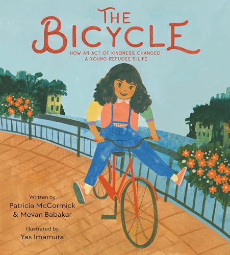 The Bicycle: How an Act of Kindness Changed a Young Refugee's Life – The True Story of a Family Fleeing Kurdistan (Hardcover)