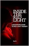 Inside the Red Light: A Beginners Guide to Red Light Therapy