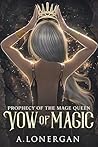 Book cover for Vow of Magic (Prophecy of the Mage Queen Book 3)